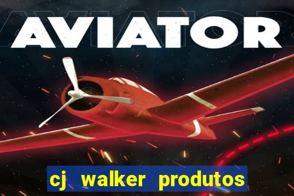 cj walker produtos onde comprar